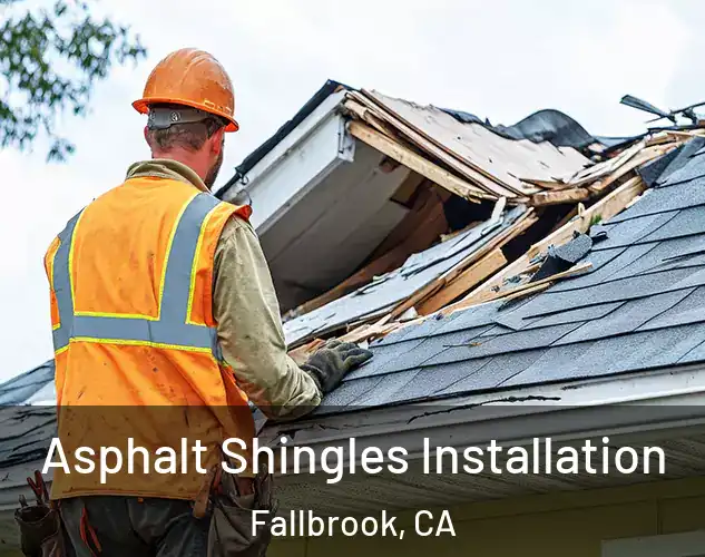  Asphalt Shingles Installation Fallbrook, CA