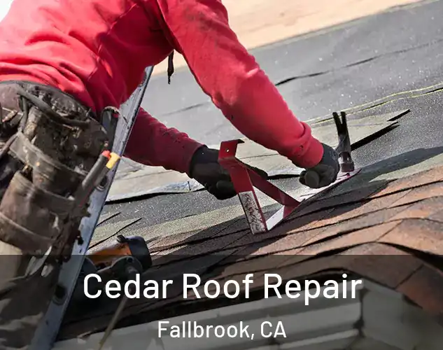  Cedar Roof Repair Fallbrook, CA