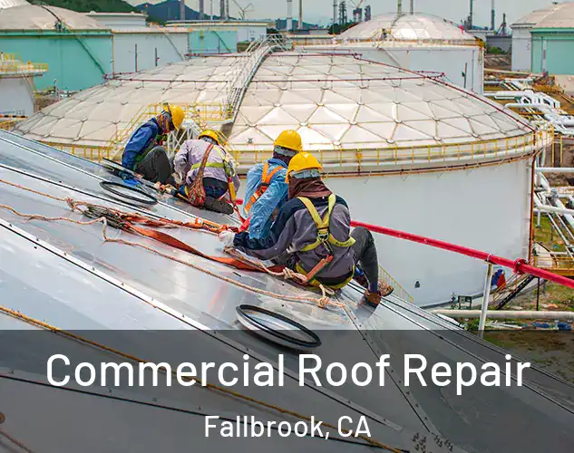  Commercial Roof Repair Fallbrook, CA