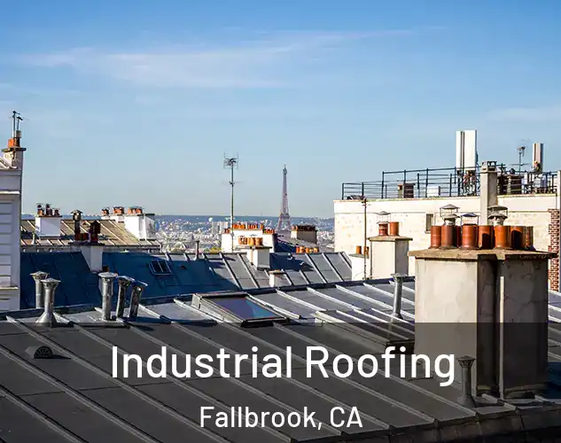  Industrial Roofing Fallbrook, CA