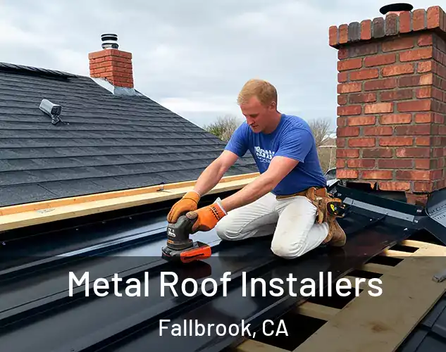  Metal Roof Installers Fallbrook, CA