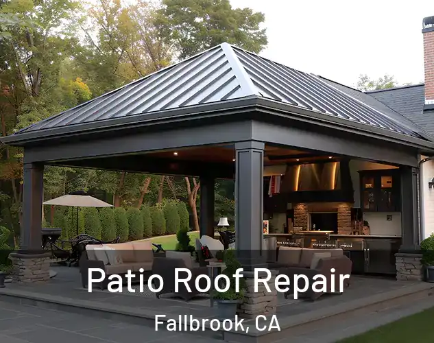  Patio Roof Repair Fallbrook, CA
