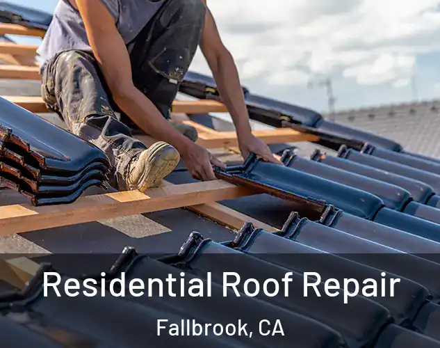  Residential Roof Repair Fallbrook, CA