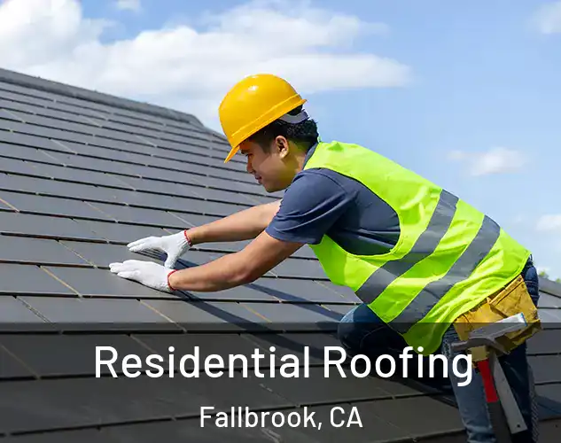  Residential Roofing Fallbrook, CA