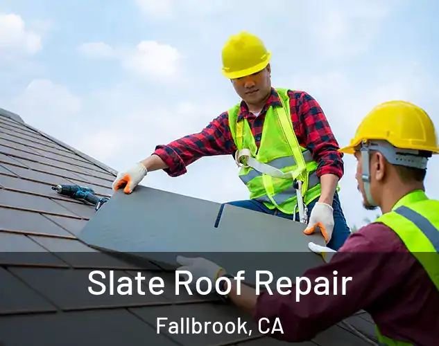  Slate Roof Repair Fallbrook, CA