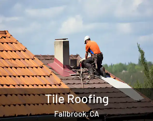  Tile Roofing Fallbrook, CA