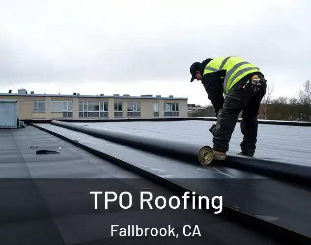  TPO Roofing Fallbrook, CA