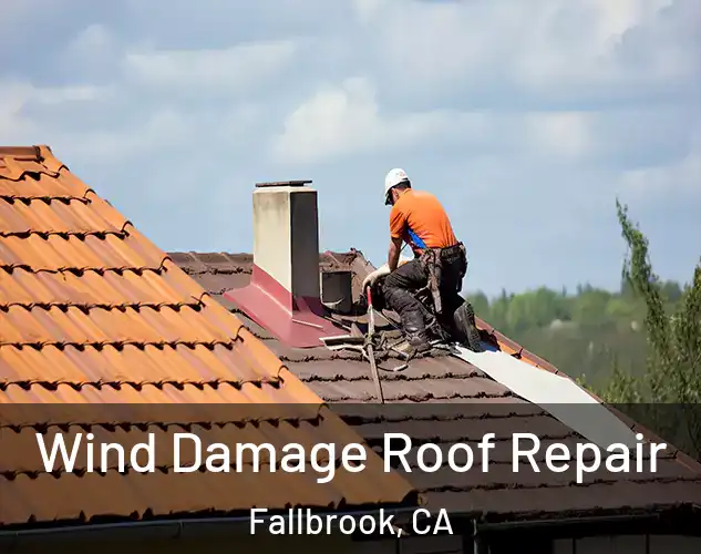  Wind Damage Roof Repair Fallbrook, CA